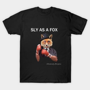 Sly As A Fox... T-Shirt